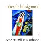 Miresele lui Sigmund - Henrieta Mihaela Artimon, editura Vinea