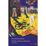 O dupa-amiaza neobisnuita - Dan Marius Cosma, editura Eikon