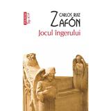 Jocul ingerului - Carlos Ruiz Zafon, editura Polirom