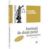Institutii de drept penal. Teste-grila Ed.3 - Petre Buneci, Bogdan Buneci, editura Universul Juridic