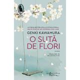 O suta de flori - Genki Kawamura, editura Humanitas