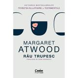 Rau trupesc - Margaret Atwood, editura Corint