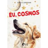 Eu, Cosmos - Carlie Sorosiak, editura Booklet