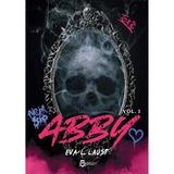 Abby Vol.1 - EvaL. Laust, editura Cassius Books