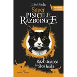 Super Pisicile Razboinice Vol.5: Razbunarea lui Stea Inalta - Erin Hunter, editura All
