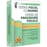 Codul fiscal cu Norme. Codul de procedura fiscala. Aprilie 2025, editura Universul Juridic