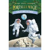 Portalul magic 8. Calatorie pe luna - Mary Pope Osborne, editura Paralela 45