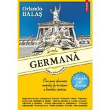 Limba germana. Simplu si eficient - Orlando Balas, editura Polirom