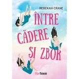 Intre cadere si zbor - Rebekah Crane, editura Booklet