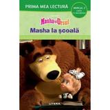 Masha si Ursul. Masha la scoala. Prima mea lectura, editura Litera