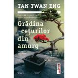 Gradina ceturilor din amurg - Tan Twan Eng, editura Trei