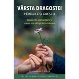 Varsta dragostei. Pericole si greseli - Konstantin V. Zorin, editura Sophia