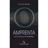 Amprenta. Scurt indrumar de leadership - Ovidiu N. Barsan, editura Universitara