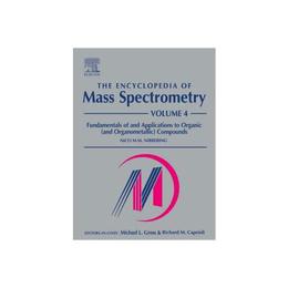 Encyclopedia of Mass Spectrometry, editura Elsevier Science &amp; Technology