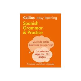Easy Learning Spanish Grammar and Practice, editura Harper Collins Publishers