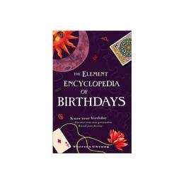 Element Encyclopedia of Birthdays, editura Harper Collins Publishers