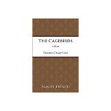 Cagebirds, editura Samuel French