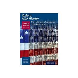Oxford AQA History for A Level: The Making of a Superpower:, editura Oxford Secondary