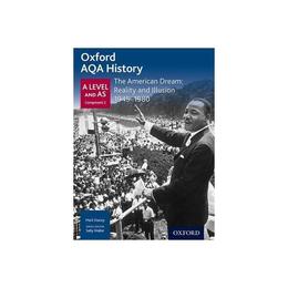 Oxford AQA History for A Level: The American Dream: Reality, editura Oxford Secondary