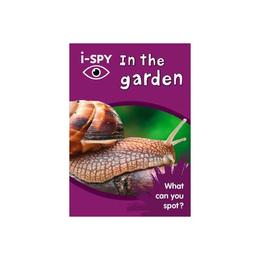 i-Spy in the Garden: What Can You Spot?, editura Harper Collins Paperbacks