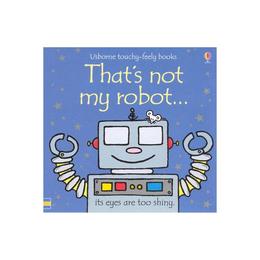 That's Not My Robot, editura Usborne Publishing