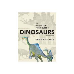 Princeton Field Guide to Dinosaurs, editura University Press Group Ltd