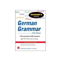 Schaum's Outline of German Grammar, editura Mcgraw-hill Professional