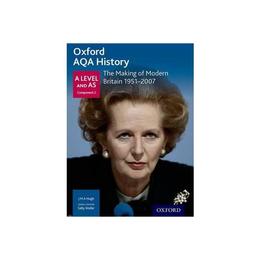 Oxford AQA History for A Level: The Making of Modern Britain, editura Oxford Secondary