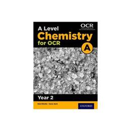 Level Chemistry A for OCR Year 2 Student Book, editura Oxford Secondary