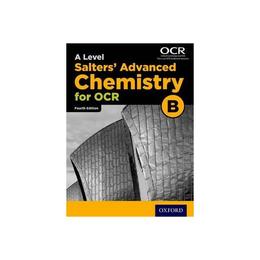 OCR A Level Salters' Advanced Chemistry Student Book, editura Oxford Secondary