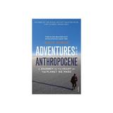 Adventures in the Anthropocene, editura Vintage