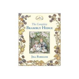 Complete Brambly Hedge, editura Collins Children's Books