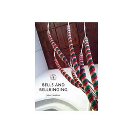 Bells and Bellringing, editura Shire Publications Ltd