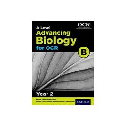 Level Advancing Biology for OCR Year 2 Student Book (OCR B), editura Oxford Secondary