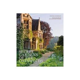 Secret Gardens of the Cotswolds, editura Frances Lincoln