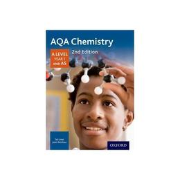 AQA Chemistry A Level Year 1 Student Book, editura Oxford Secondary