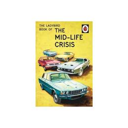 Ladybird Book of the Mid-Life Crisis, editura Penguin Group