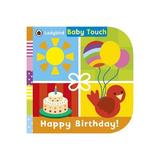 Baby Touch: Happy Birthday!, editura Ladybird Books