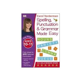 Made Easy Spelling, Punctuation and Grammar (KS2 - Higher), editura Dorling Kindersley Children's