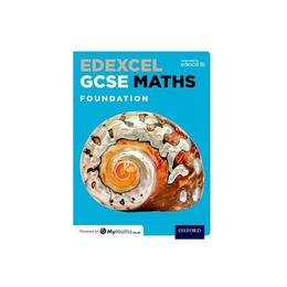 Edexcel GCSE Maths Foundation Student Book, editura Oxford Secondary