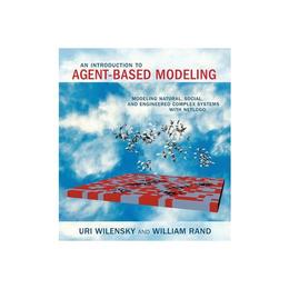Introduction to Agent-Based Modeling, editura Mit University Press Group Ltd