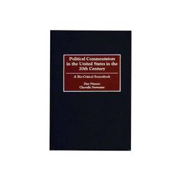Political Commentators in the United States in the 20th Cent, editura Bertrams