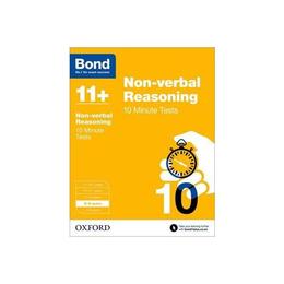 Bond 11+: Non Verbal Reasoning: 10 Minute Tests, editura Oxford Children&#039;s Books