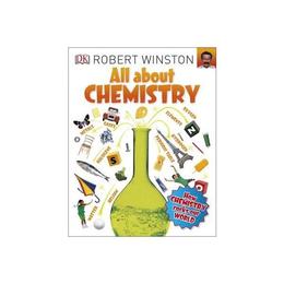 All About Chemistry, editura Dorling Kindersley Children's