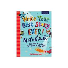 Write Your Best Story Ever! Notebook, editura Oxford Children's Books