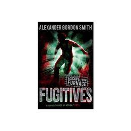 Escape from Furnace: Fugitives, editura Faber Children&#039;s Books