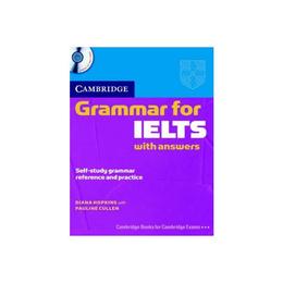 Cambridge Grammar for IELTS Student&#039;s Book with Answers and, editura Cambridge Univ Elt