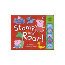 Peppa Pig: Stomp and Roar!, editura Ladybird Books