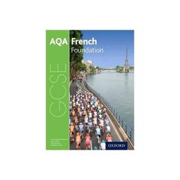 AQA GCSE French for 2016: Foundation Student Book, editura Oxford Secondary