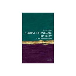 Global Economic History: A Very Short Introduction, editura Oxford University Press
